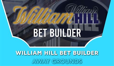 bet builder william hill - williamhill.com log in